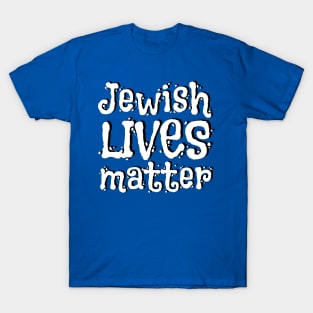 Jewish Lives Matter T-Shirt